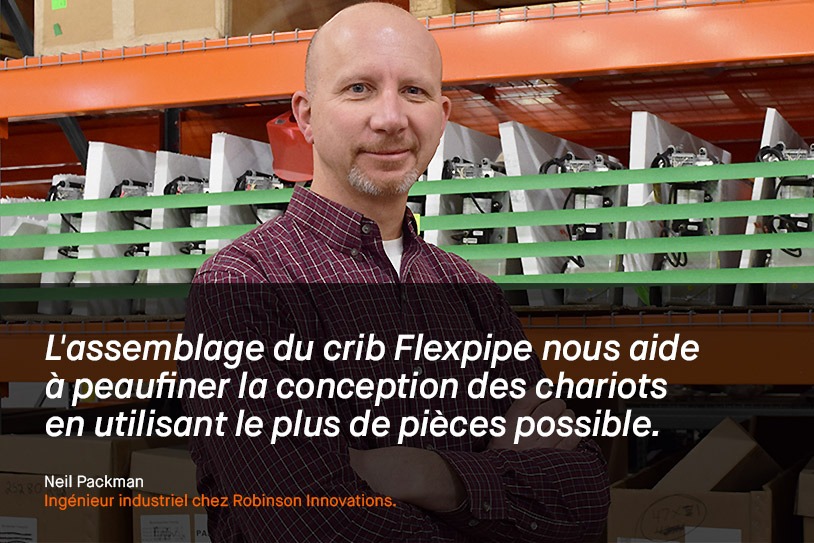 L assemblage du crib nous aide à peaufiner la conception des chariots